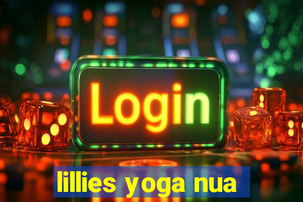 lillies yoga nua